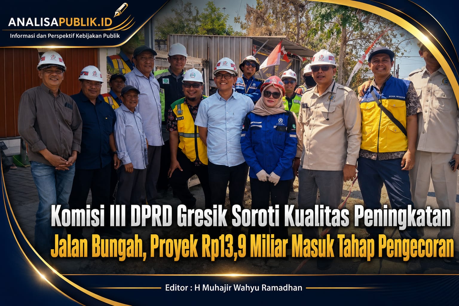 Komisi III DPRD Gresik Soroti Kualitas Peningkatan Jalan Bungah, Proyek Rp13,9 Miliar Masuk Tahap Pengecoran