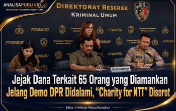 Jejak Dana Terkait 65 Orang yang Diamankan Jelang Demo DPR Didalami, “Charity for NTT” Disorot