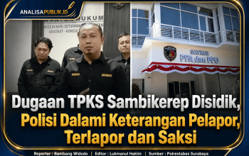 TPKS Sambikerep Disidik, Polisi Dalami Keterangan Pelapor, Terlapor dan Saksi