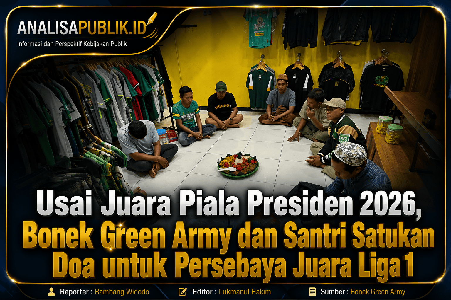 Usai Juara Piala Presiden 2026, Bonek Green Army dan Santri Satukan Doa untuk Persebaya Juara Liga 1