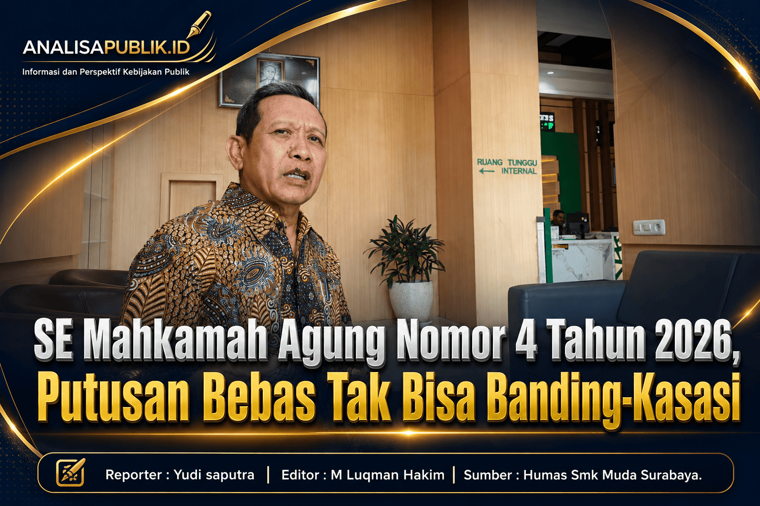 SE Mahkamah Agung Nomor 4 Tahun 2026, Putusan Bebas Tak Bisa Banding-Kasasi