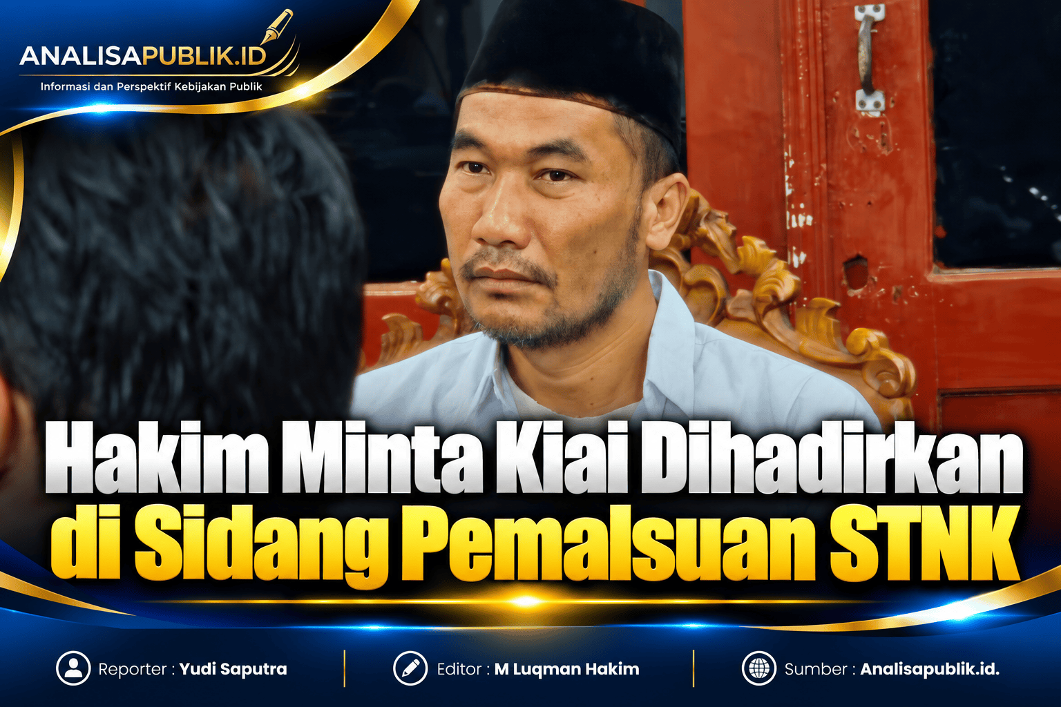 Hakim Minta Kiai Dihadirkan di Sidang Pemalsuan STNK