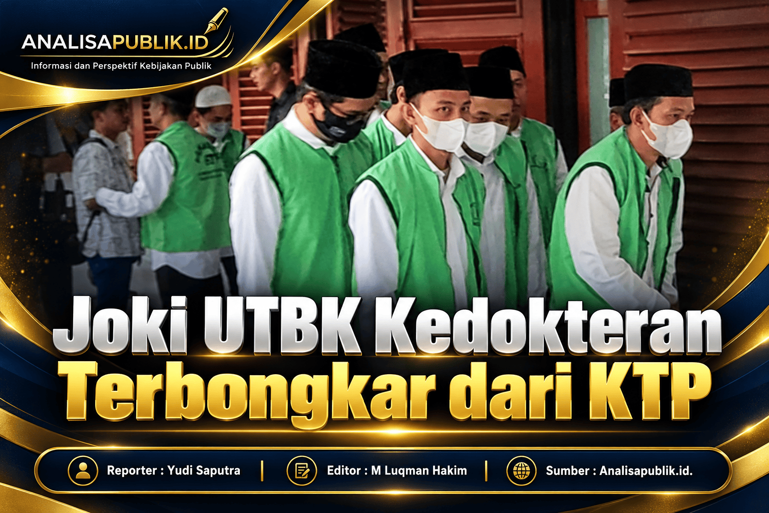 Joki UTBK Kedokteran Terbongkar dari KTP