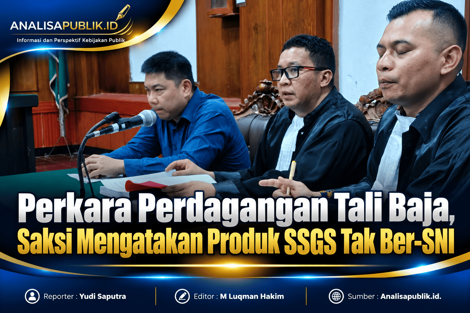 Perkara Perdagangan Tali Baja, Saksi Mengatakan Produk SSGS Tak Ber-SNI