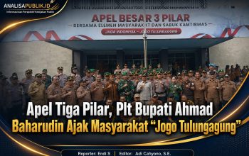 Apel Tiga Pilar, Plt Bupati Ahmad Baharudin Ajak Masyarakat “Jogo Tulungagung”