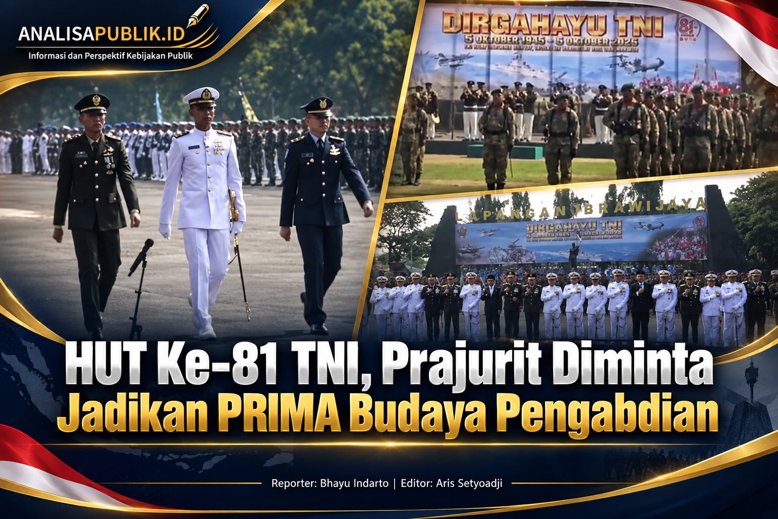 HUT Ke-81 TNI, Prajurit Diminta Jadikan PRIMA Budaya Pengabdian