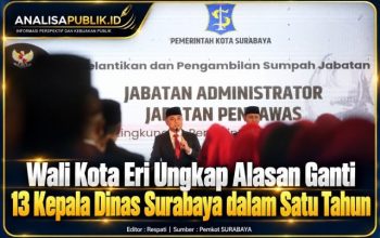 Wali Kota Eri Ungkap Alasan Ganti 13 Kepala Dinas Surabaya dalam Satu Tahun