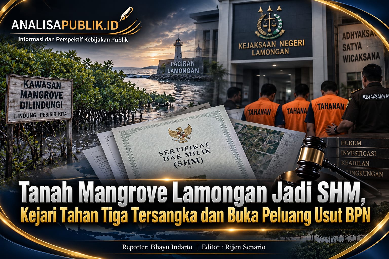 Tanah Mangrove Lamongan Jadi SHM, Kejari Tahan Tiga Tersangka dan Buka Peluang Usut BPN