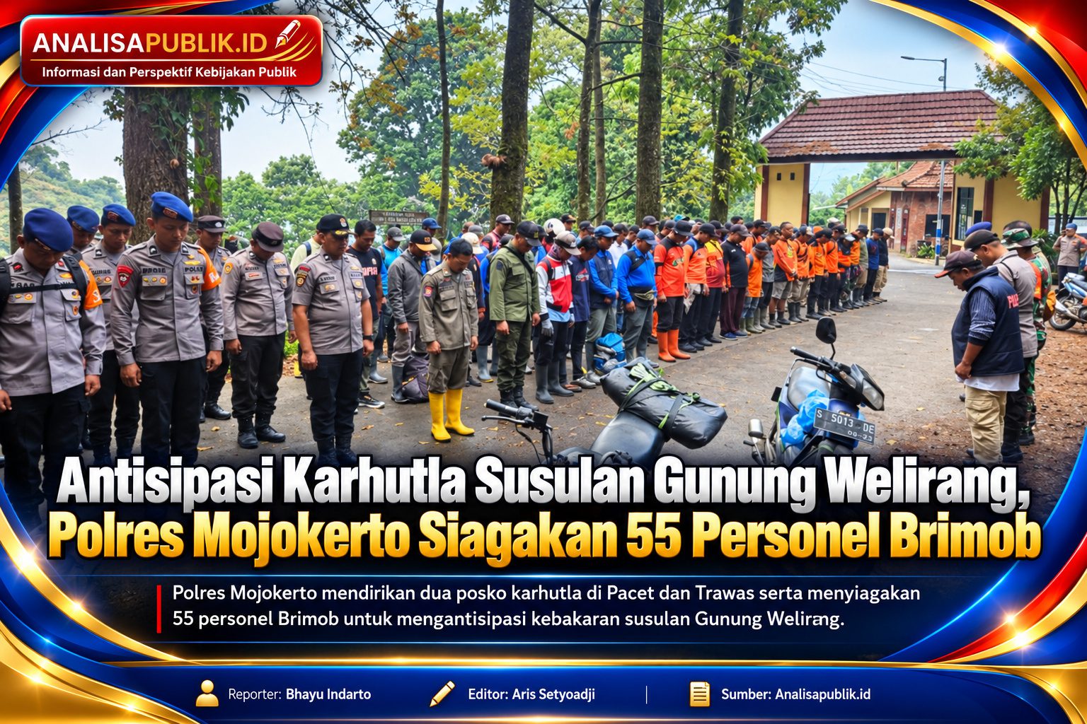 Antisipasi Karhutla Susulan Gunung Welirang, Polres Mojokerto Siagakan 55 Personel Brimob