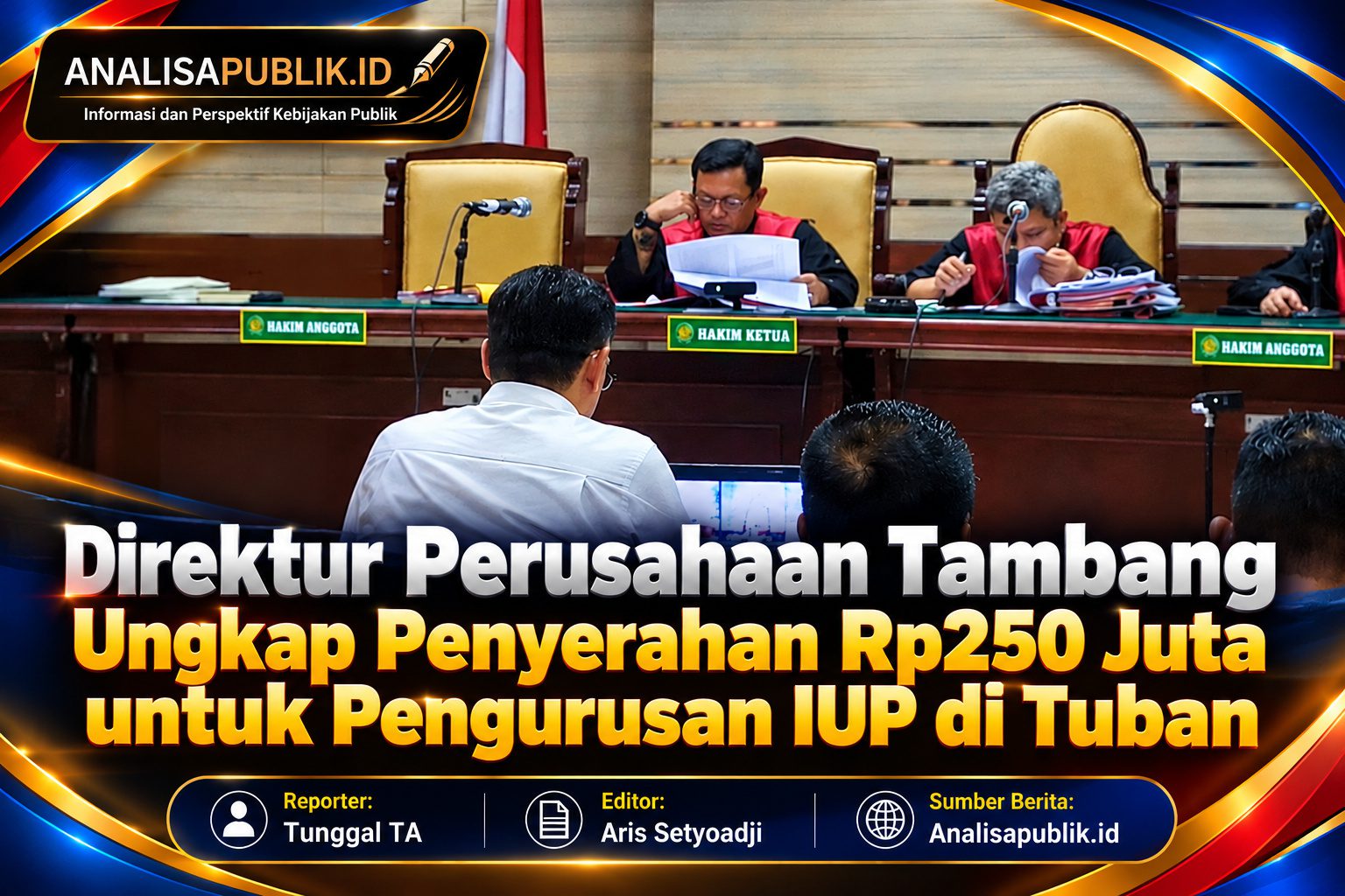 Direktur Perusahaan Tambang Ungkap Penyerahan Rp250 Juta untuk Pengurusan IUP di Tuban